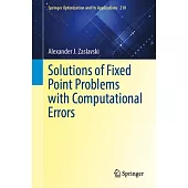 Solutions of Fixed Point Problems with Computational Errors