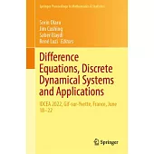 Difference Equations, Discrete Dynamical Systems and Applications: Idcea 2022, Gif-Sur-Yvette, France, June 18-22
