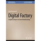 Digital Factory: A Digital Compass for Smart Manufacturing