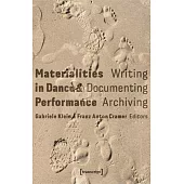 Materialities in Dance & Performance: Writing, Documenting, Archiving