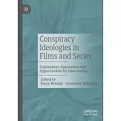 Conspiracy Ideologies in Films and Series: Explanatory Approaches and Opportunities for Intervention