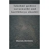 lakshmi godess saraswathi and karthikeya shashti