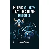 The Peni2Dollarzfx Day Trading Handguide