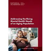 Addressing the Rising Mental Health Needs of an Aging Population: Proceedings of a Workshop