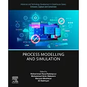 Advances and Technology Development in Greenhouse Gases: Emission, Capture and Conversion: Process Modelling and Simulation