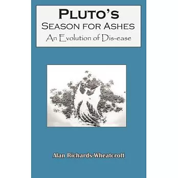 Pluto’s Season for Ashes: An Evolution of Dis-ease