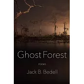 Ghost Forest: Poems