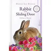 Rabbit at the Sliding Door: Chloe’s Story