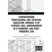 Strengthening Professional and Spiritual Education Through 21st Century Skill Empowerment in a Pandemic and Post-Pandemic Era: Proceedings of the 1st