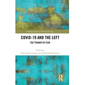 Covid-19 and the Left: The Tyranny of Fear