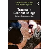 Nature, Nurture and Nim: Trauma in Sentient Beings