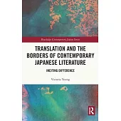 Translation and the Borders of Contemporary Japanese Literature: Inciting Difference