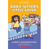 Karen’s Grandmothers: A Graphic Novel (Baby-Sitters Little Sister #9)