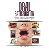Oral Satisfaction: A Dentist’s Guide on what to prepare your loved ones after oral surgery with tips on their care