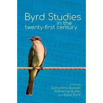 Byrd Studies in the Twenty-First Century