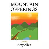 Mountain Offerings: Poems