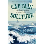 Captain Solitude: One Surfer’s Search for the World’s Greatest Sailor