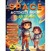 Space Activity Book: Explore, Color, and Learn About Our Cosmic Playground!