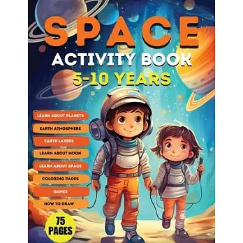 Space Activity Book: Explore, Color, and Learn About Our Cosmic Playground!