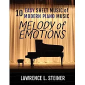 Melody of Emotions: 10 Easy Sheet Music of Modern Piano Music