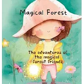 Magical Forest: the Adventures of the Magical Forest Friends