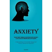 Anxiety: The Most Current Handbook For Contemporary Couples And How To Get Over Jealousy Or Transform Conflicts Into Closeness
