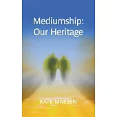 Mediumship: Our Heritage