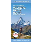 Trekking Map: Walkerâ(tm)S Haute Route: Chamonix to Zermatt: English/French/German; 1:40,000 Mapping; Fr