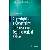 Copyright as a Constraint on Creating Technological Value