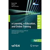 E-Learning, E-Education, and Online Training: 9th Eai International Conference, Eleot 2023, Yantai, China, August 17-18, 2023, Proceedings, Part I