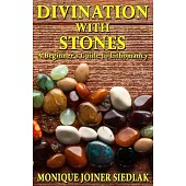Divination with Stones: A Beginner’s Guide to Lithomancy