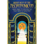 Hidden Keys of the Necronomicon: Nabu’s Guide to Crossing the Seven Gates of Ascension