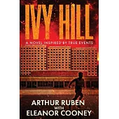 Ivy Hill: A Novel inspired by True Events