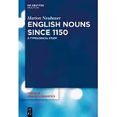 English Nouns Since 1150: A Typological Study
