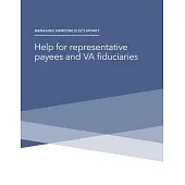 Managing Someone Else’s Money - Help for representative payees and VA fiduciaries