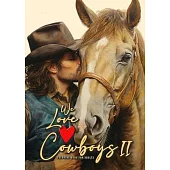We love Cowboys Coloring Book for Adults Vol. 2: Cowboy Coloring Book Grayscale Horses Coloring Book for Adults Grayscale Outdoor Coloring Book Adults