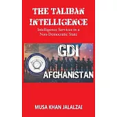 The Taliban Intelligence: Intelligence Services in a Non-Democratic State