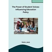 The Power of Student Voices: Influencing Education Policy