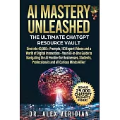 AI Mastery Unleashed: The Ultimate ChatGPT Resource Vault