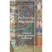 Performing Arguments: Debate in Early English Poetry and Drama