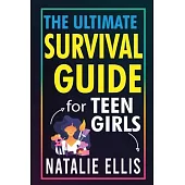 Stocking Stuffers For Girls: The Ultimate Teen Girl’s Survival Guide: Unlocking The Secrets To Thriving in Your Teen Years