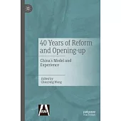 40 Years of Reform and Opening-Up: China’s Model and Experience