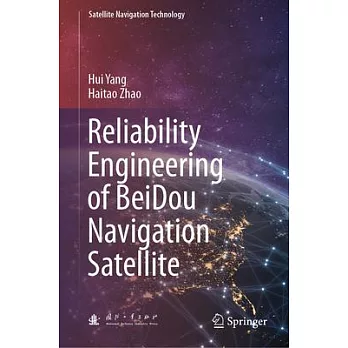 Reliability Engineering of Beidou Navigation Satellite