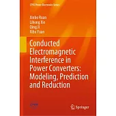 Conducted Electromagnetic Interference in Power Converters: Modeling, Prediction and Reduction
