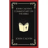 John Calvin’s Commentary on the Bible