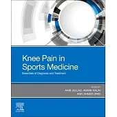 Knee Pain in Sports Medicine: Essentials of Diagnosis and Treatment