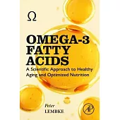 Omega-3 Fatty Acids: A Scientific Approach to Healthy Aging and Optimized Nutrition