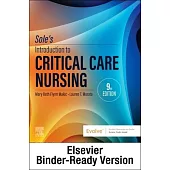 Sole’s Introduction to Critical Care Nursing - Binder Ready: Sole’s Introduction to Critical Care Nursing - Binder Ready