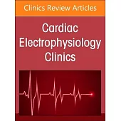 Case-Based Studies in Cardiac Electrophysiology, an Issue of Cardiac Electrophysiology Clinics: Volume 16-2