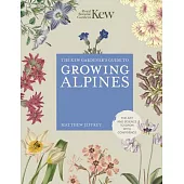 Kew Gardener’s Guide to Growing Alpines